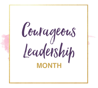 Courageous-Leadership-Month